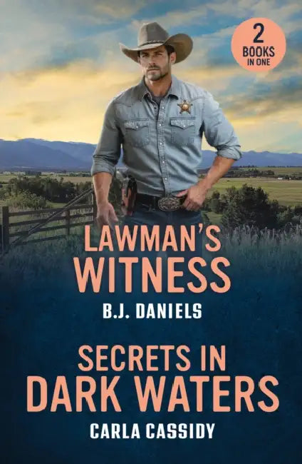 Lawman's Witness / Secrets In Dark Waters: Lawman's Witness (Dry Gulch, Montana) / Secrets in Dark Waters (A Bayou Investigation) by B.J. Daniels