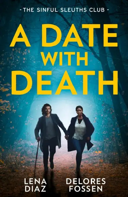 A Date With Death: The Sinful Sleuths Club: Agent Under Siege / His Brand of Justice by Lena Diaz