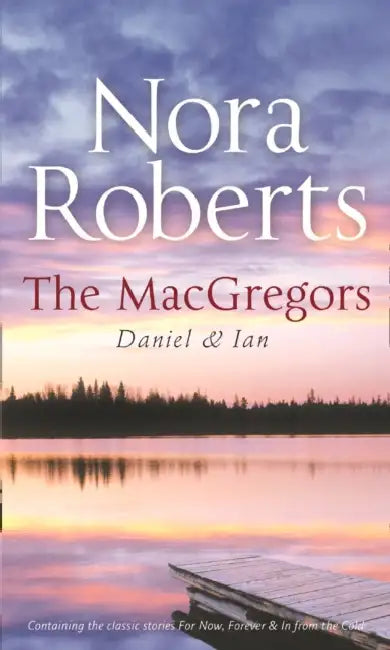 The Macgregors: Daniel & Ian: For Now, Forever (the Macgregors) / in from the Cold by M. Joseph Sirgy