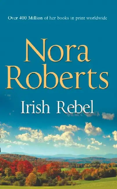 Irish Rebel by Nora Roberts