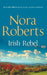 Irish Rebel by Nora Roberts