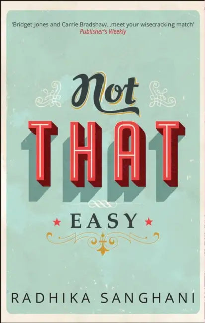 Not That Easy by Radhika Sanghani