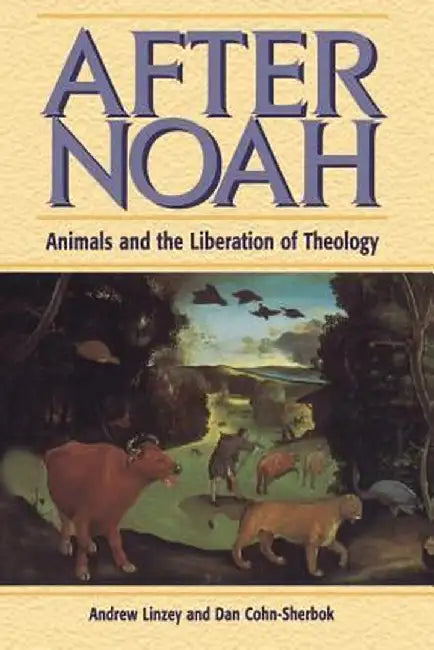 After Noah by Andrew Linzey