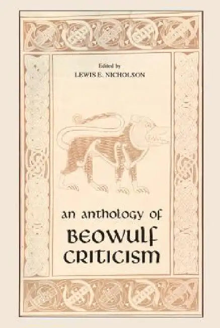An Anthology of Beowulf Criticism by Lewis Nicholson