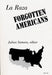 La Raza: Forgotten Americans by Julian Samora