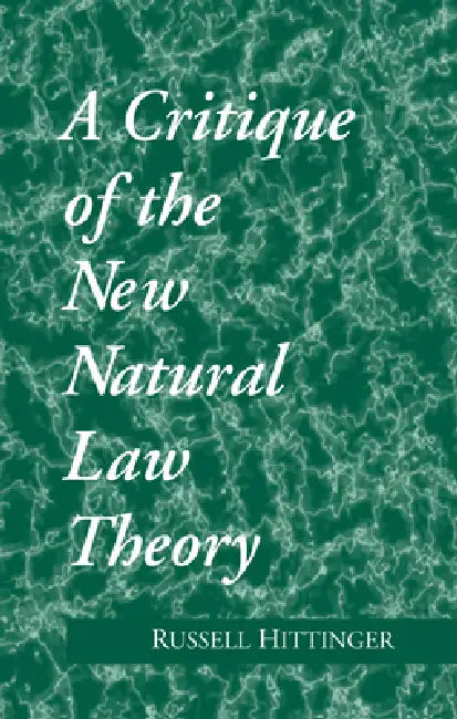 Critique of the New Natural Law Theory by Russell Hittinger