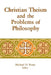 Christian Theism and the Problems of Philosophy by Michael D. Beaty
