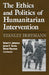 Ethics and Politics of Humanitarian Intervention by Stanley Hoffmann