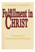 Fulfillment in Christ: A Summary of Christian Moral Principles by Germain Grisez, Russell Shaw