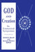 God and Creation: An Ecumenical Symposium by David B. Burrell