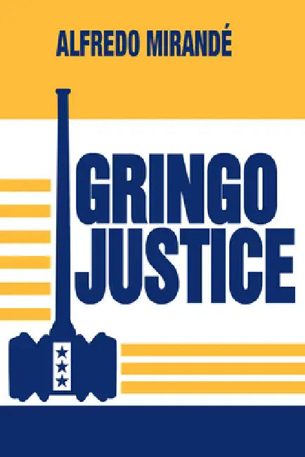 Gringo Justice by Alfredo Mirandé