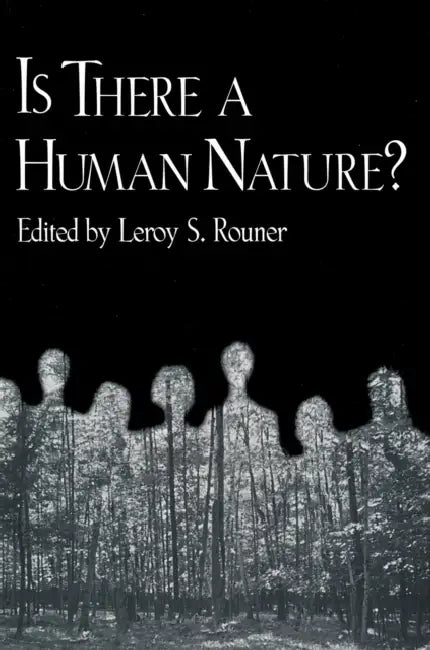 Is There a Human Nature by Leroy S. Rouner