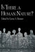Is There a Human Nature by Leroy S. Rouner