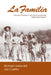 La Familia: Chicano Families in the Urban Southwest, 1848 to the Present by Richard Griswold del Castillo