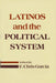 Latinos and the Political System by F. Chris Garcia