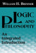 Logic and Philosophy: An Integrated Introduction by William H. Brenner