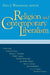 Religion Contemporary Liberalism by Paul J. Weithman