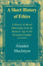 A Short History of Ethics: A History of Moral Philosophy from the Homeric Age to the Twentieth Century, Second Edition by Alasdair MacIntyre