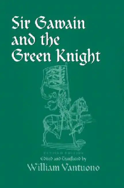 Sir Gawain and the Green Knight by William Vantuono