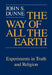 Way of All the Earth by John S. Dunne
