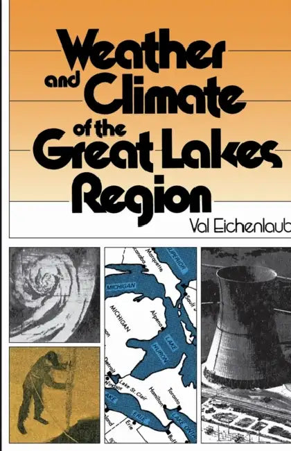 Weather Climate of Great Lakes by Val Eichenlaub, Thomas W. Hodler