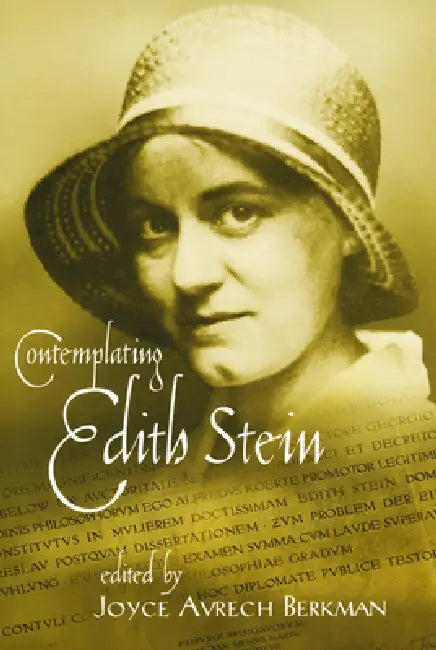 Contemplating Edith Stein by Joyce Avrech Berkman