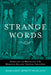 Strange Words: Retelling and Reception in the Medieval Roland Textual Tradition by Margaret Jewett Burland