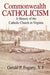 Commonwealth Catholicism: A History of Catholic Church in Virginia by Gerald P. Fogarty