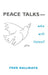 Peace Talks--Who Will Listen? by Fred Dallmayr