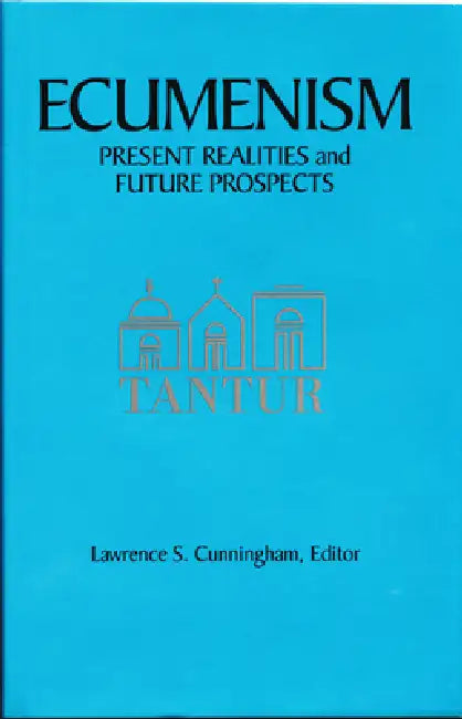 Ecumenism by Lawrence S. Cunningham