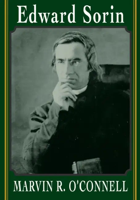 Edward Sorin by Marvin R. O'Connell