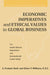 Economic Imperatives and Ethical Values in Global Business: The South African Experience and International Codes Today by S. Prakash Sethi, Oliver F. Williams