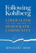Following Kohlberg: Liberalism and the Practice of Democratic Community by Donald R. C. Reed