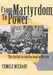 From Martyrdom to Power: The Partido Acción Nacional in Mexico by Yemile Mizrahi