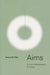 Aims: A Brief Metaphysics for Today by James W. Felt