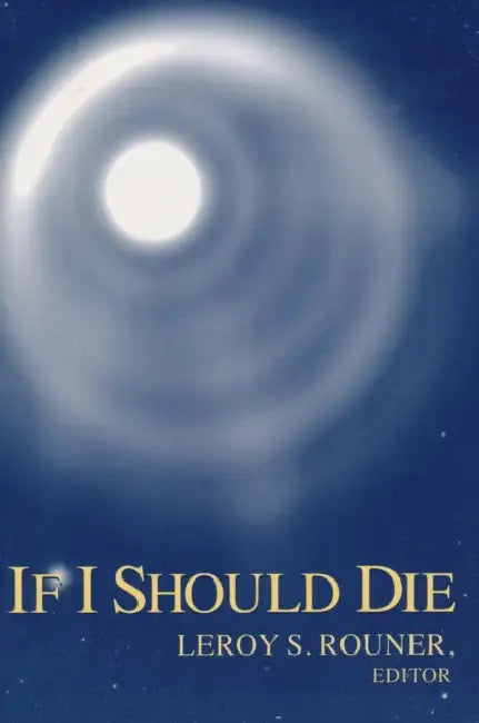 If I Should Die by Leroy S. Rouner