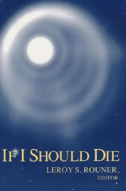 If I Should Die by Leroy S. Rouner