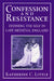 Confession and Resistance: Defining the Self in Late Medieval England by Katherine C. Little