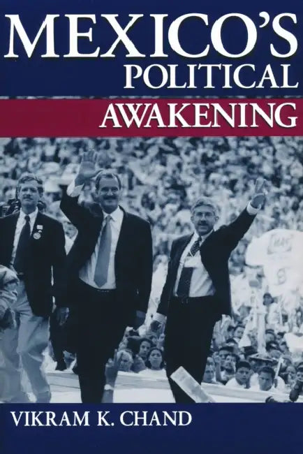 Mexico's Political Awakening by Vikram Chand