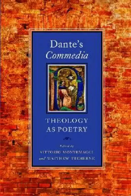 Dante's Commedia: Theology as Poetry by Vittorio Montemaggi, Matthew Treherne