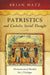 Patristics and Catholic Social Thought: Hermeneutical Models for a Dialogue by Brian Matz