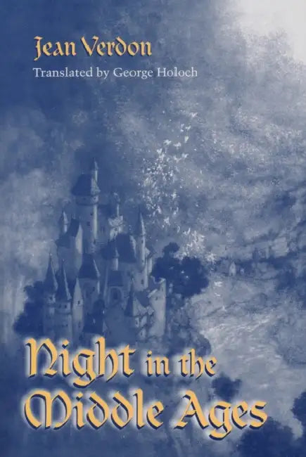Night in the Middle Ages by Jean Verdon, George Holoch