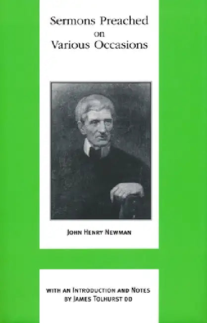 Sermons Preached on Various Occasions by John Henry Cardinal Newman, James Tolhurst