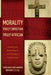Morality Truly Christian, Truly African: Foundational, Methodological, and Theological Considerations by Paulinus Ikechukwu Odozor