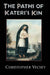 Paths of Kateri's Kin by Christopher Vescey
