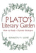 Platos Literary Garden: How to Read a Platonic Dialogue by Kenneth M. Sayre