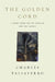 The Golden Cord: A Short Book on the Secular and the Sacred by Charles Taliaferro