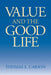 Value the Good Life by Thomas L. Carson