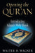 Opening the Qur'an: Introducing Islam's Holy Book by Walter H. Wagner