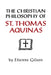 The Christian Philosophy of St. Thomas Aquinas by Etienne Gilson